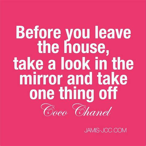 before going outside take something off coco chanel